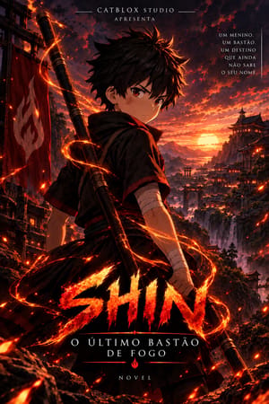 Shin: O Último Bastão de Fogo